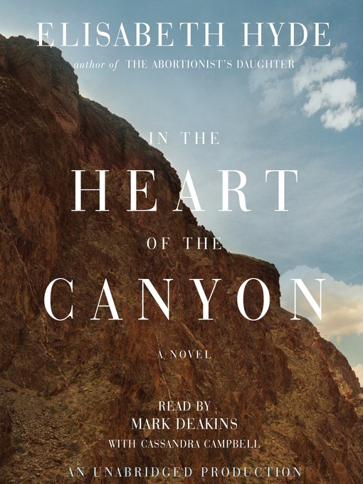 Title details for In the Heart of the Canyon by Elisabeth Hyde - Available